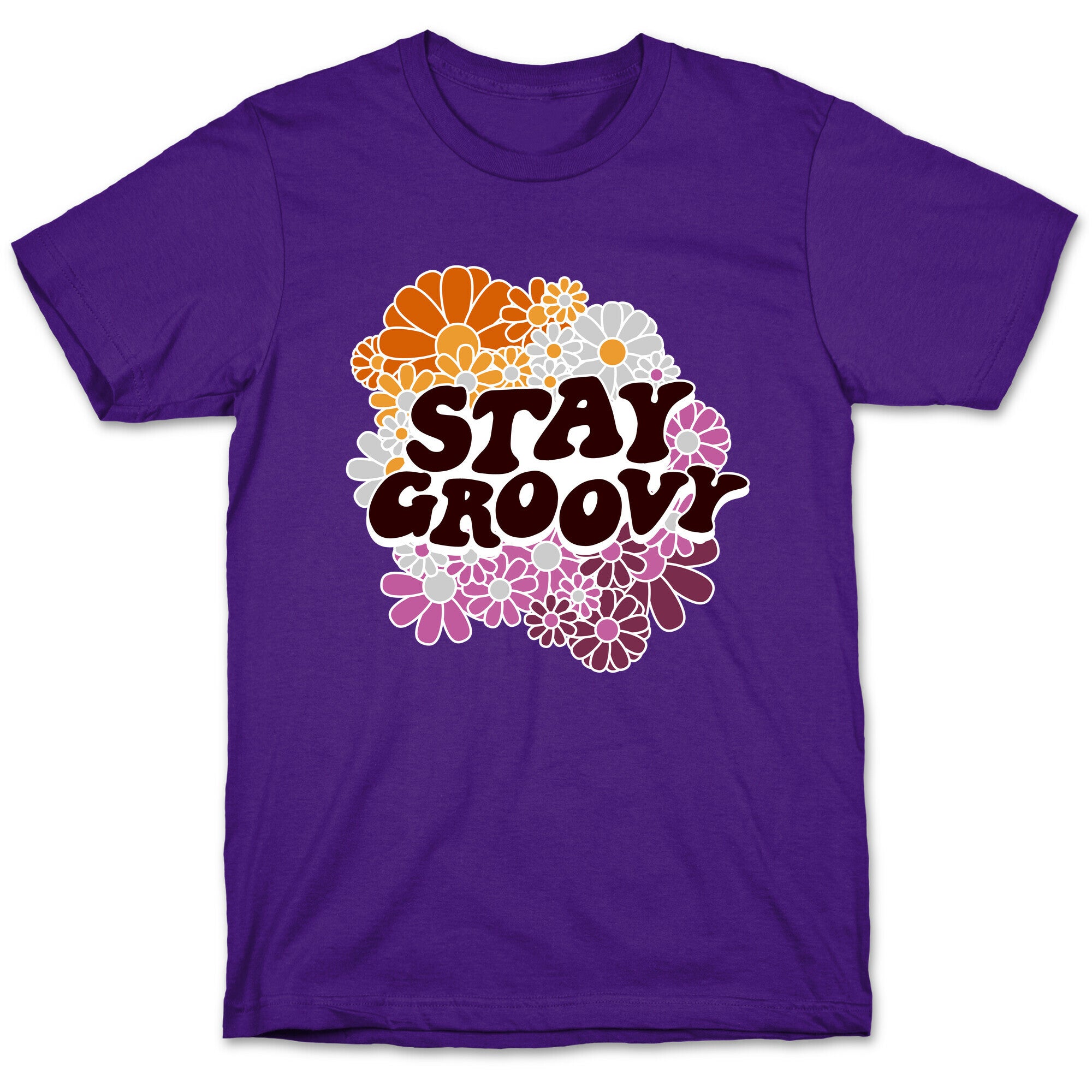 Stay Groovy (Lesbian Flag Colors) T-Shirt