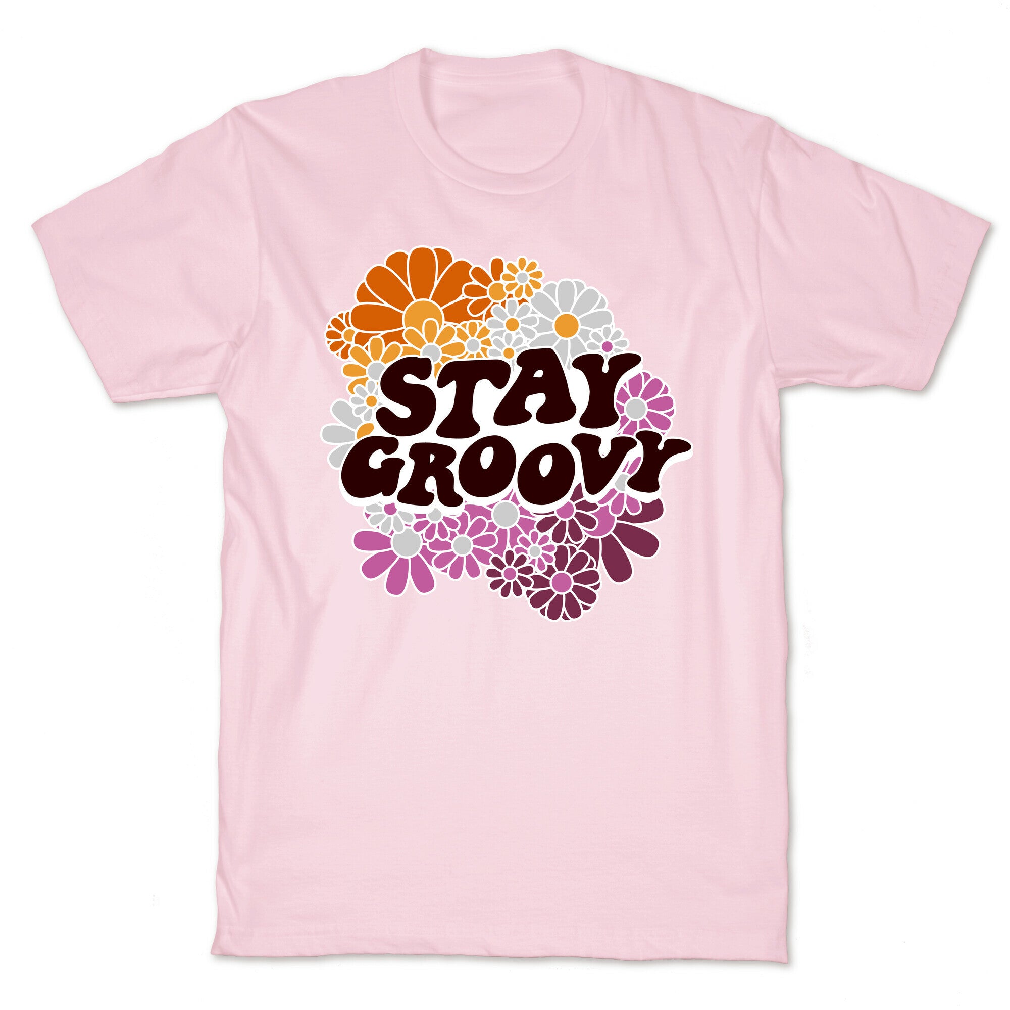 Stay Groovy (Lesbian Flag Colors) T-Shirt
