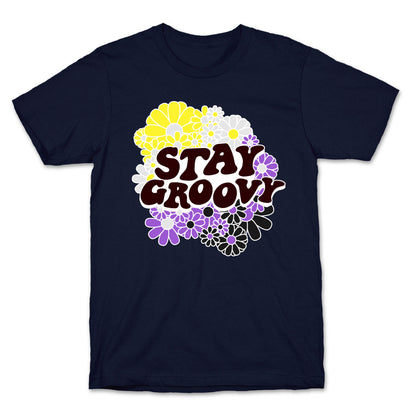 Stay Groovy (Nonbinary Flag Colors) T-Shirt