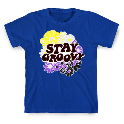 Stay Groovy (Nonbinary Flag Colors) T-Shirt