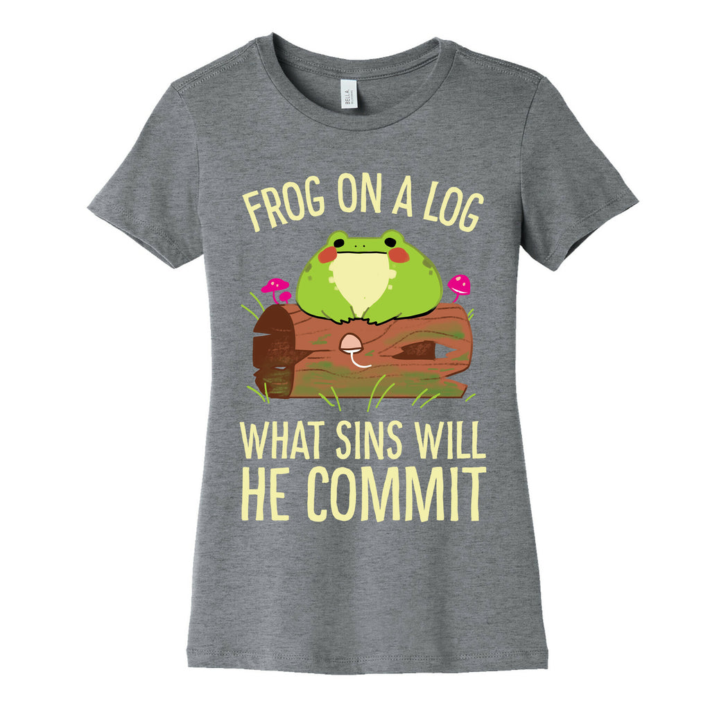 Frog On A Log, What Sins Will He Commit Women's Cotton Tee