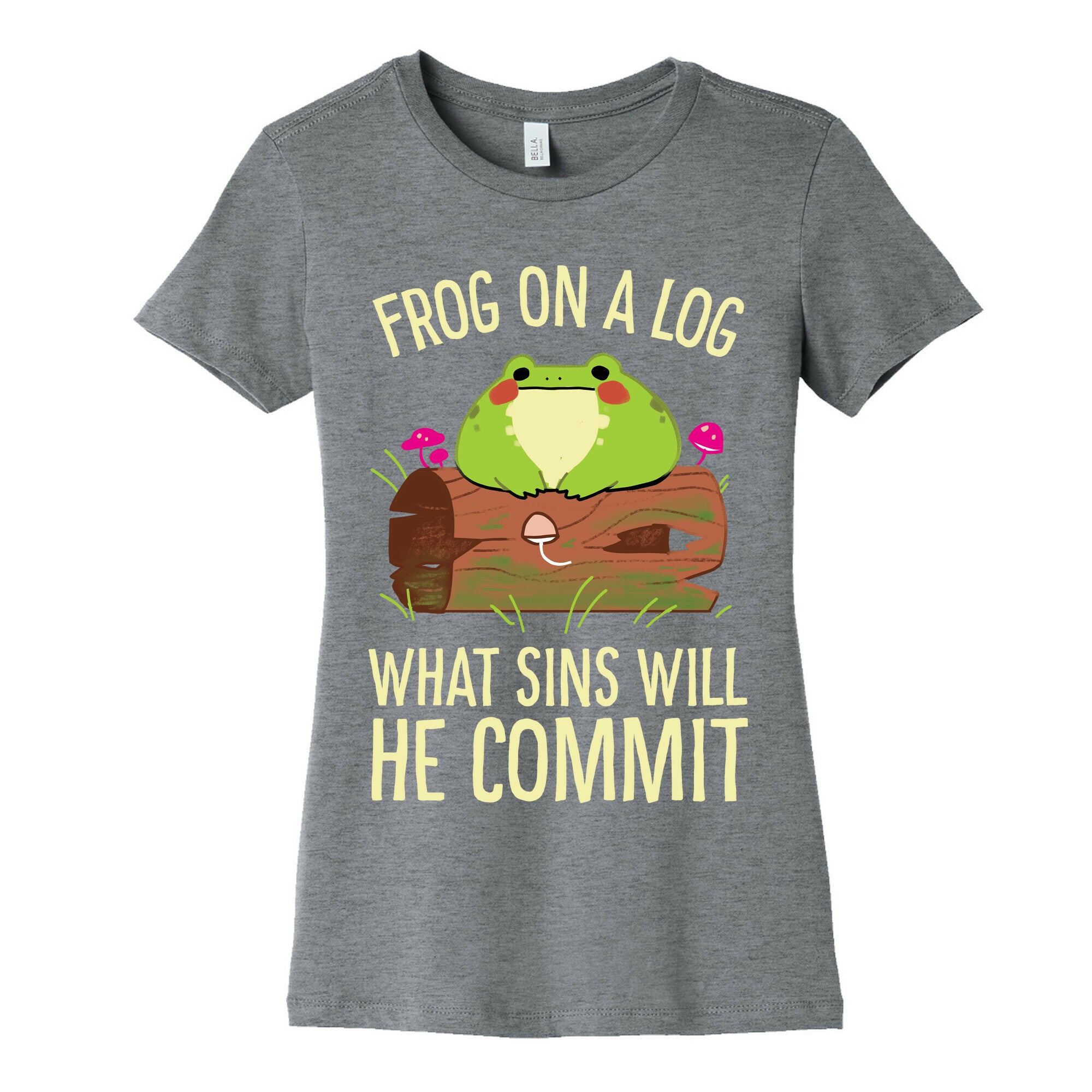 Frog On A Log, What Sins Will He Commit Women's Cotton Tee