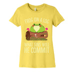 Frog On A Log, What Sins Will He Commit Women's Cotton Tee