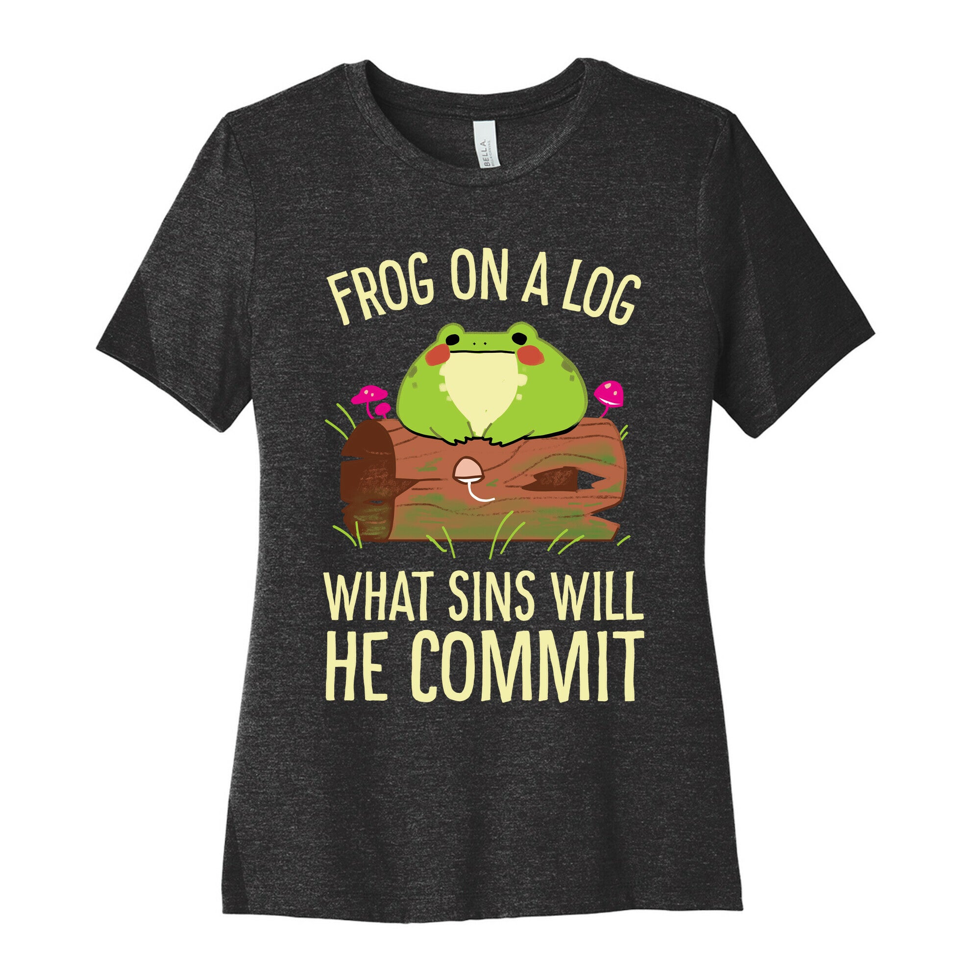 Frog On A Log, What Sins Will He Commit Women's Cotton Tee