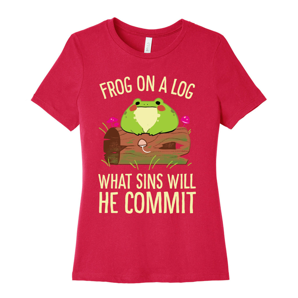 Frog On A Log, What Sins Will He Commit Women's Cotton Tee