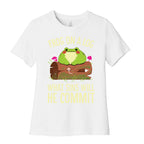 Frog On A Log, What Sins Will He Commit Women's Cotton Tee