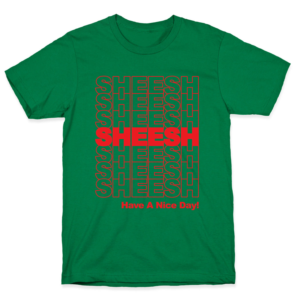 Sheesh (Grocery Bag) T-Shirt