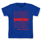 Sheesh (Grocery Bag) T-Shirt