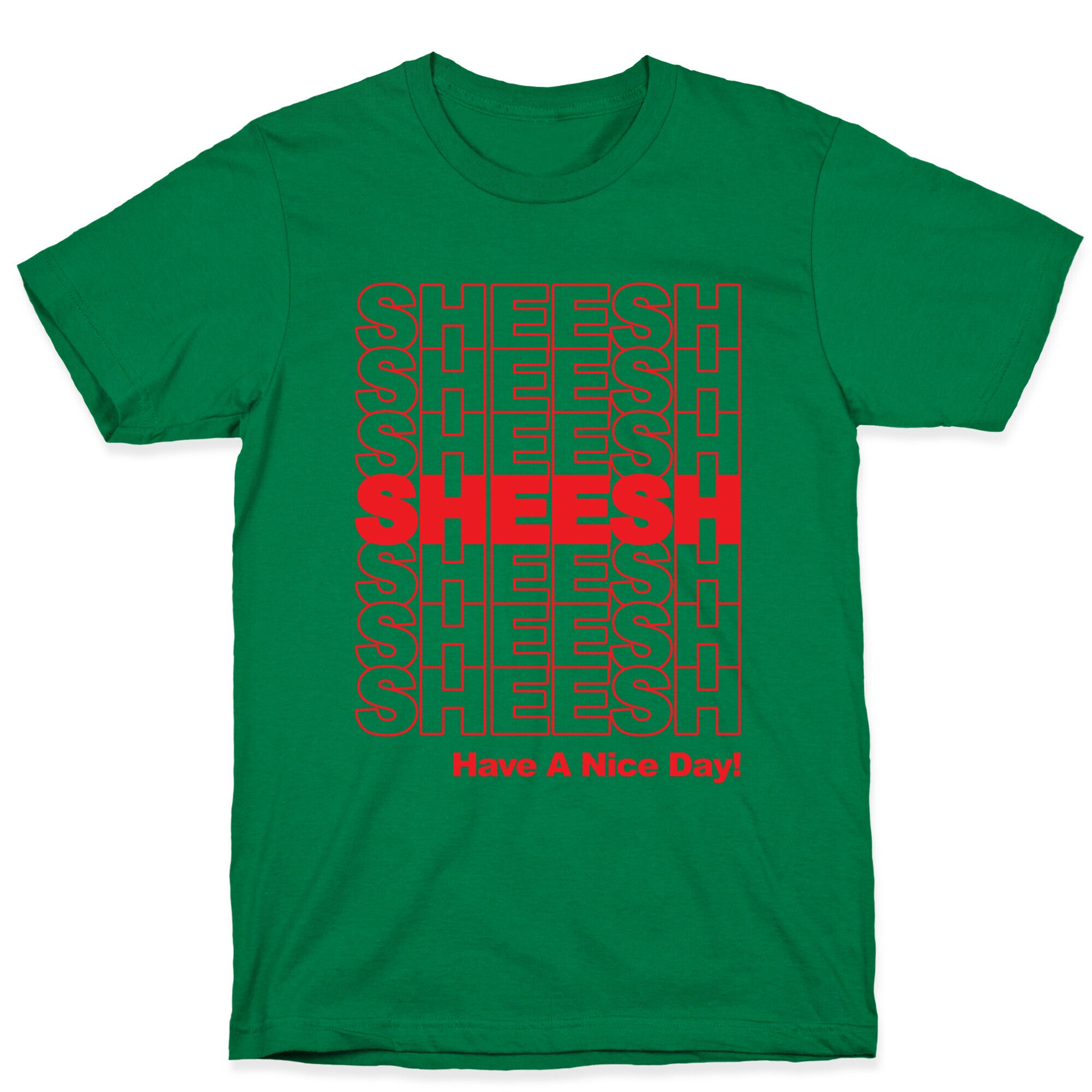 Sheesh (Grocery Bag) T-Shirt