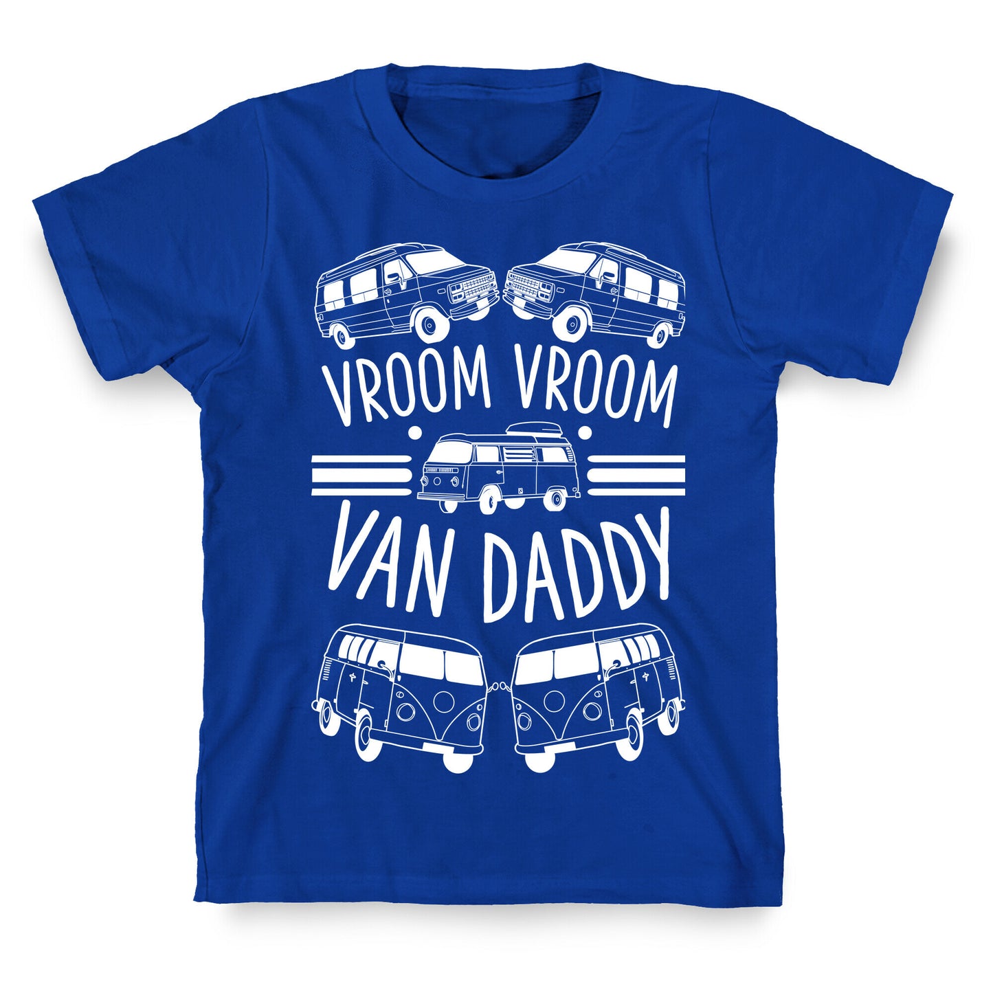 Vroom Vroom Van Daddy T-Shirt