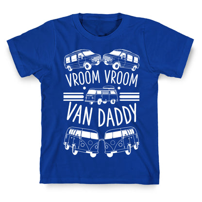 Vroom Vroom Van Daddy T-Shirt