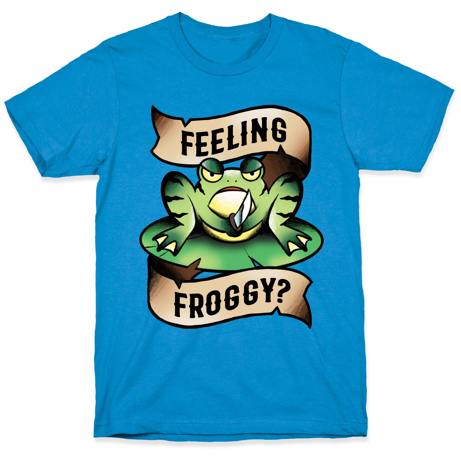 Feeling Froggy? T-Shirt