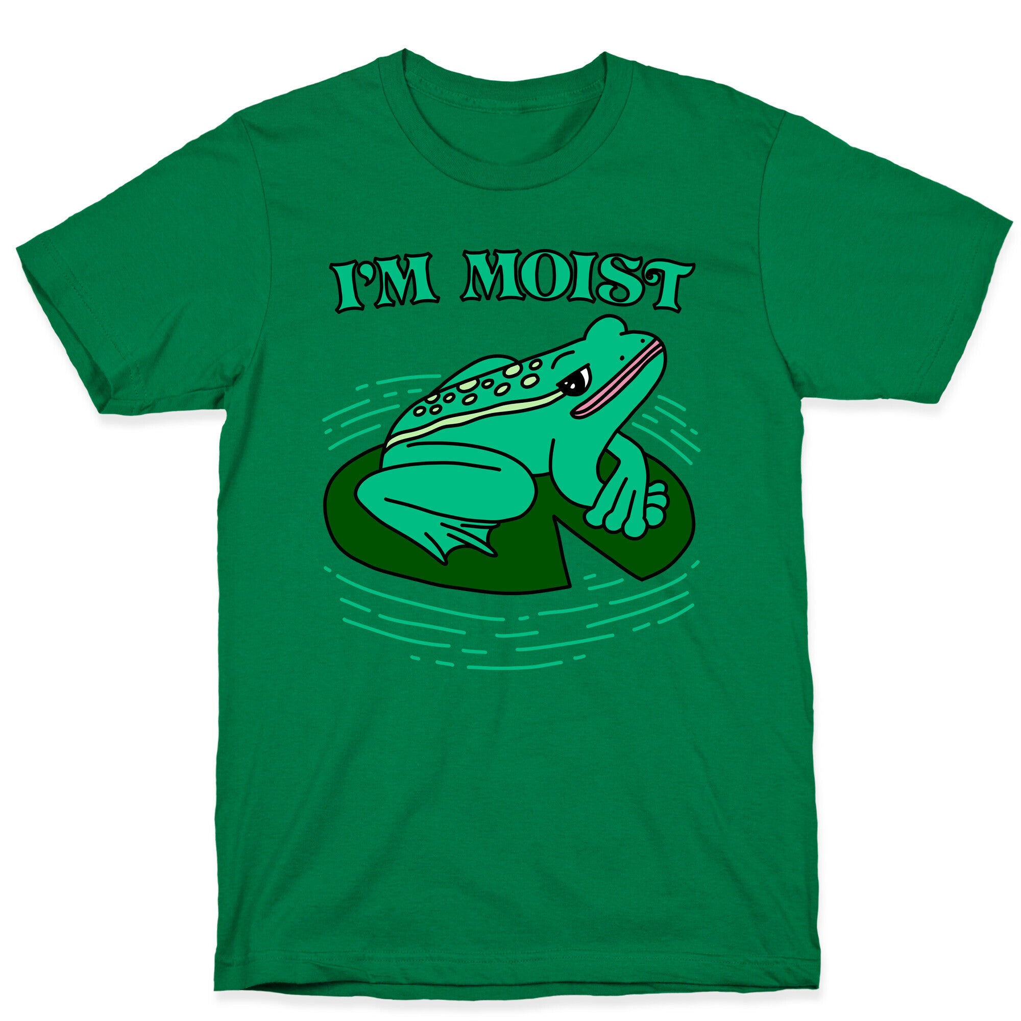 I'm Moist Frog T-Shirt
