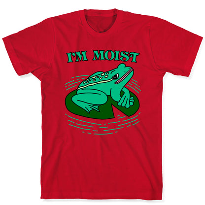I'm Moist Frog T-Shirt