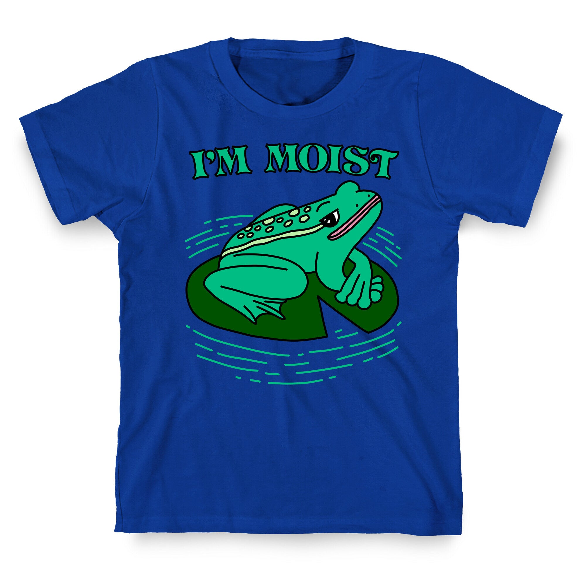 I'm Moist Frog T-Shirt
