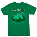 I'm Moist Frog T-Shirt