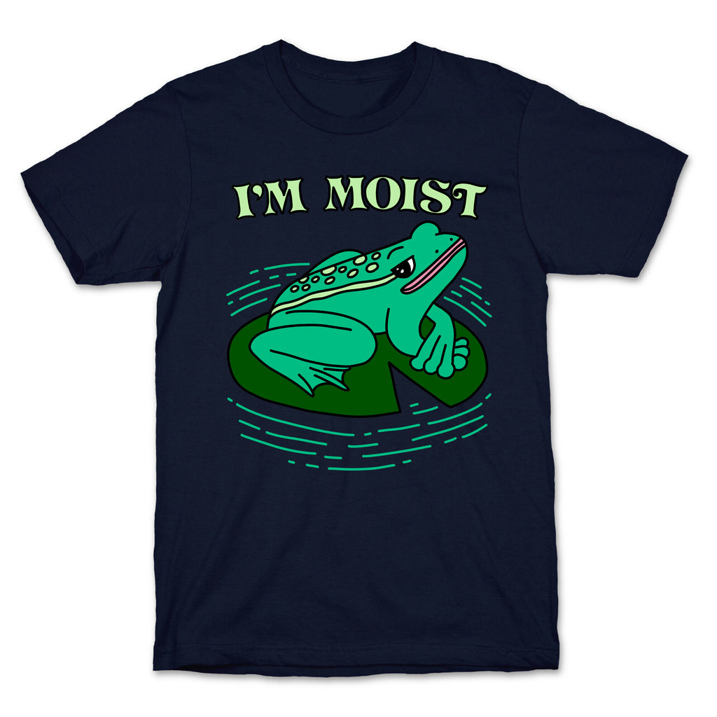 I'm Moist Frog T-Shirt