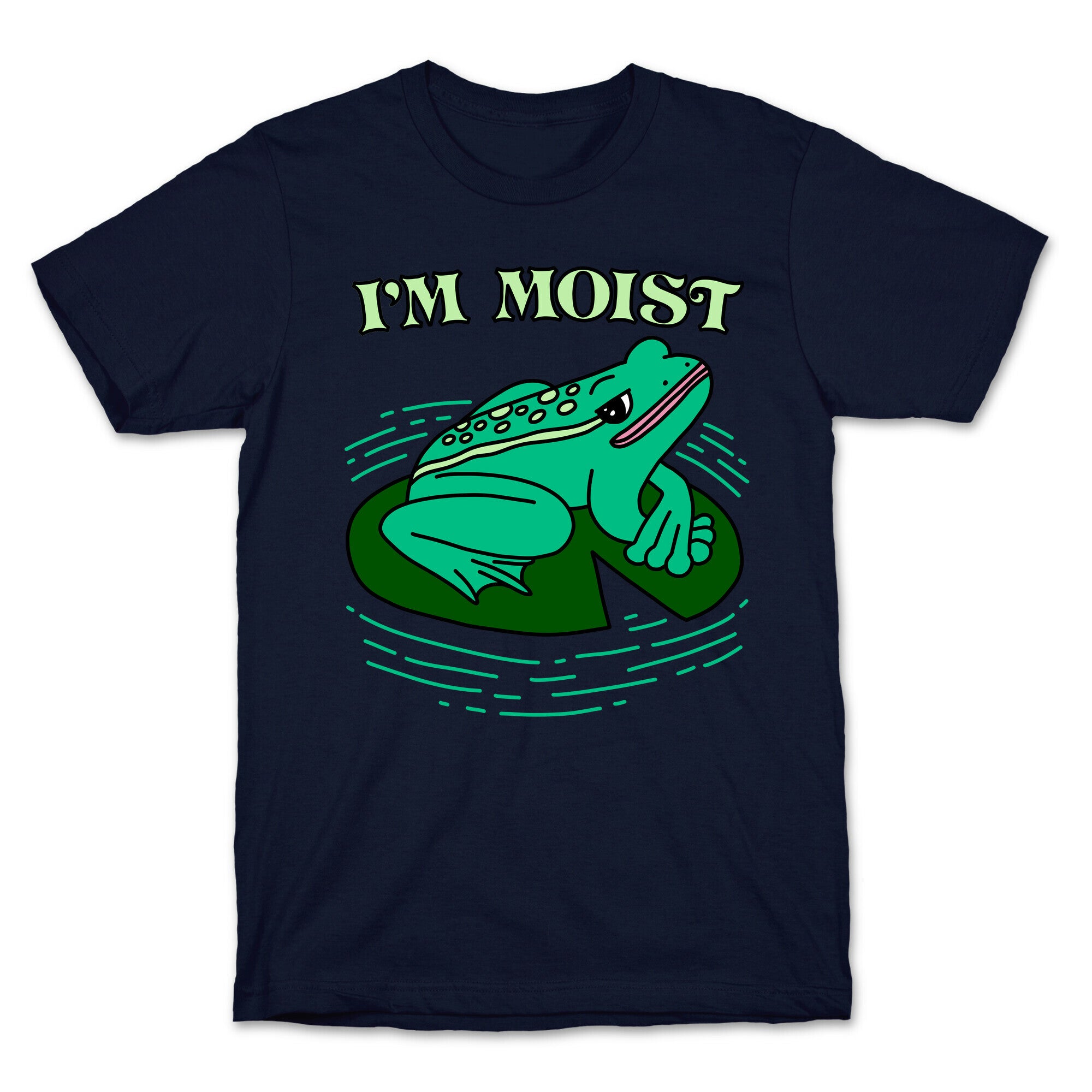 I'm Moist Frog T-Shirt