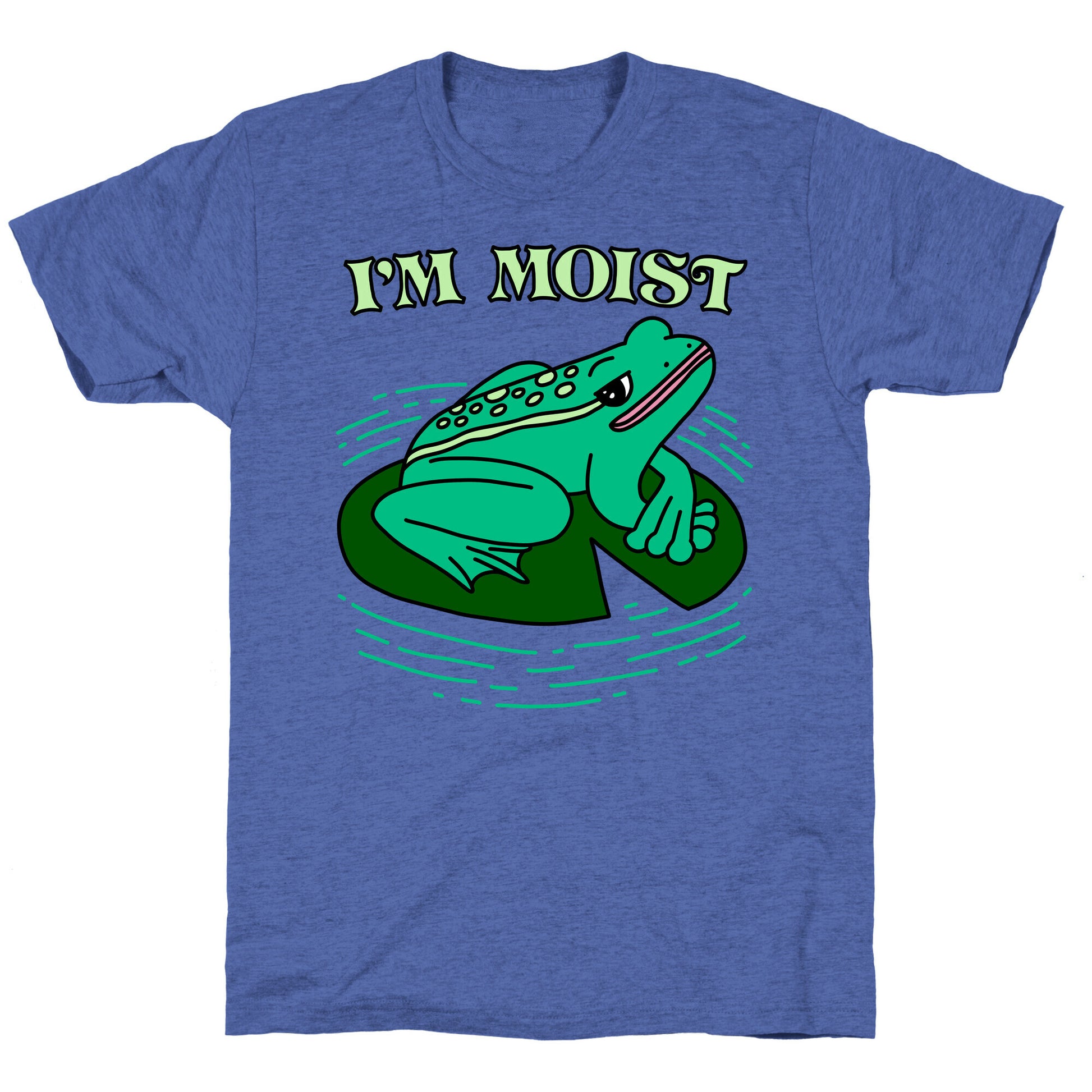 I'm Moist Frog Unisex Triblend Tee