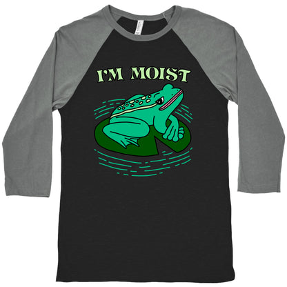 I'm Moist Frog Baseball Tee
