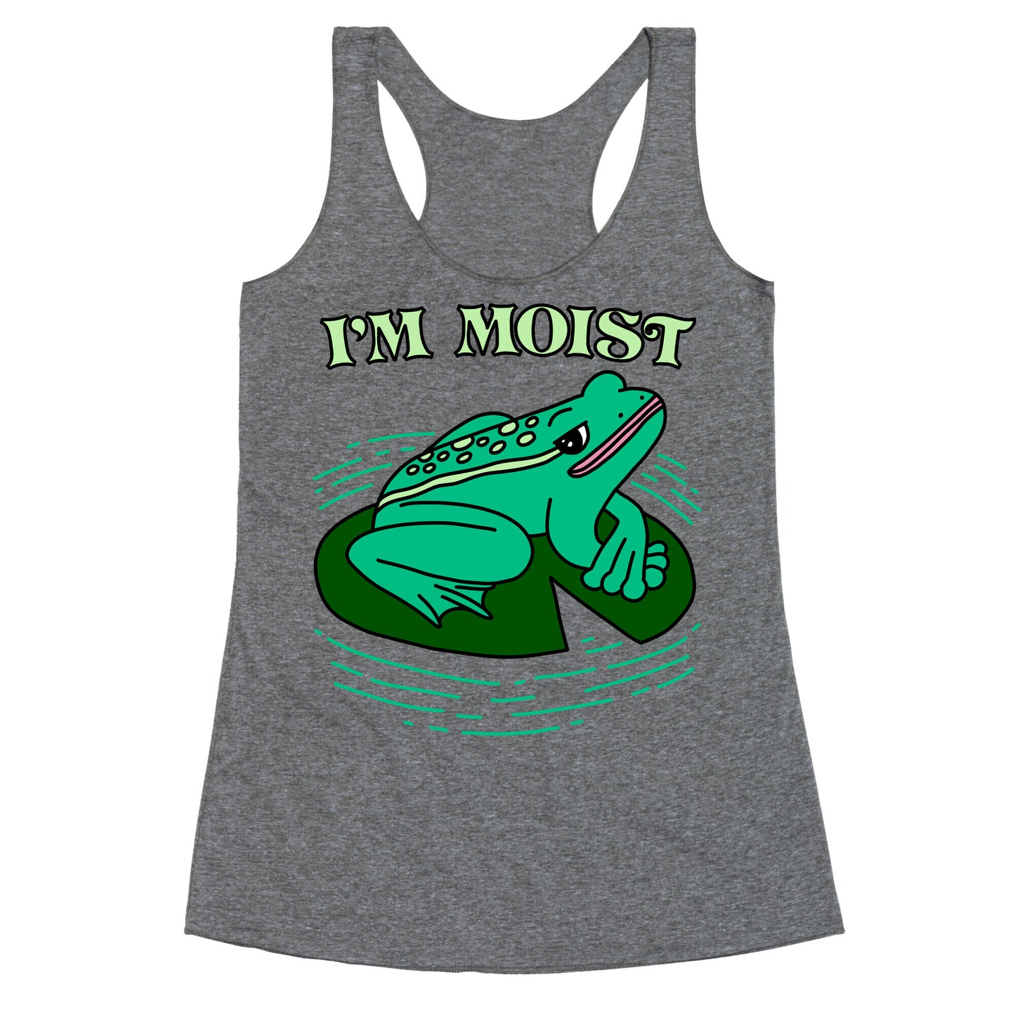 I'm Moist Frog Racerback Tank