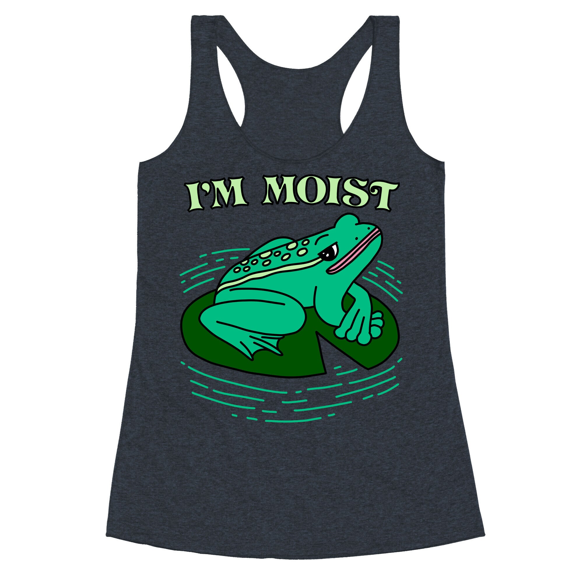 I'm Moist Frog Racerback Tank