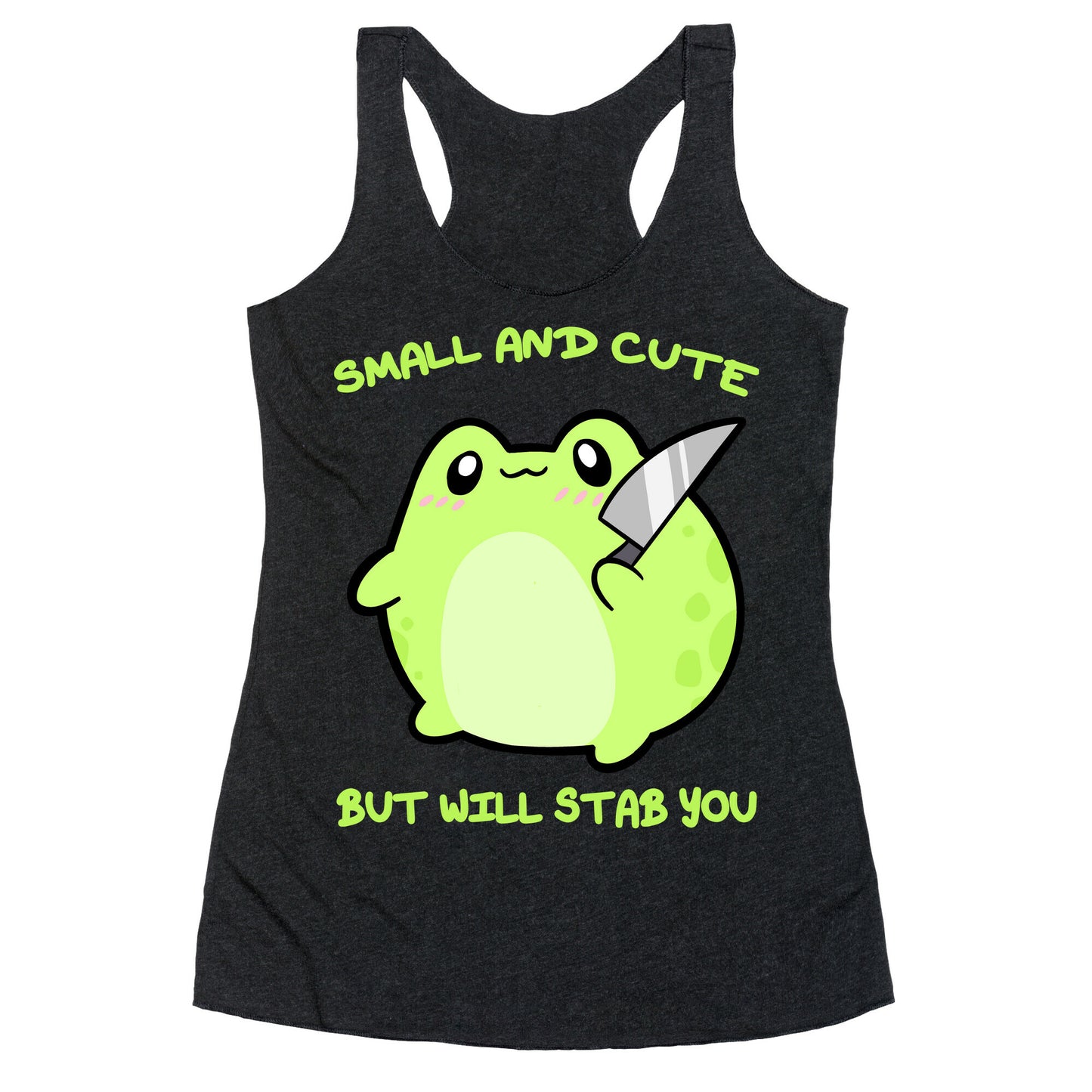 Small And Cute But Will Stab You Froggie Racerback Tank