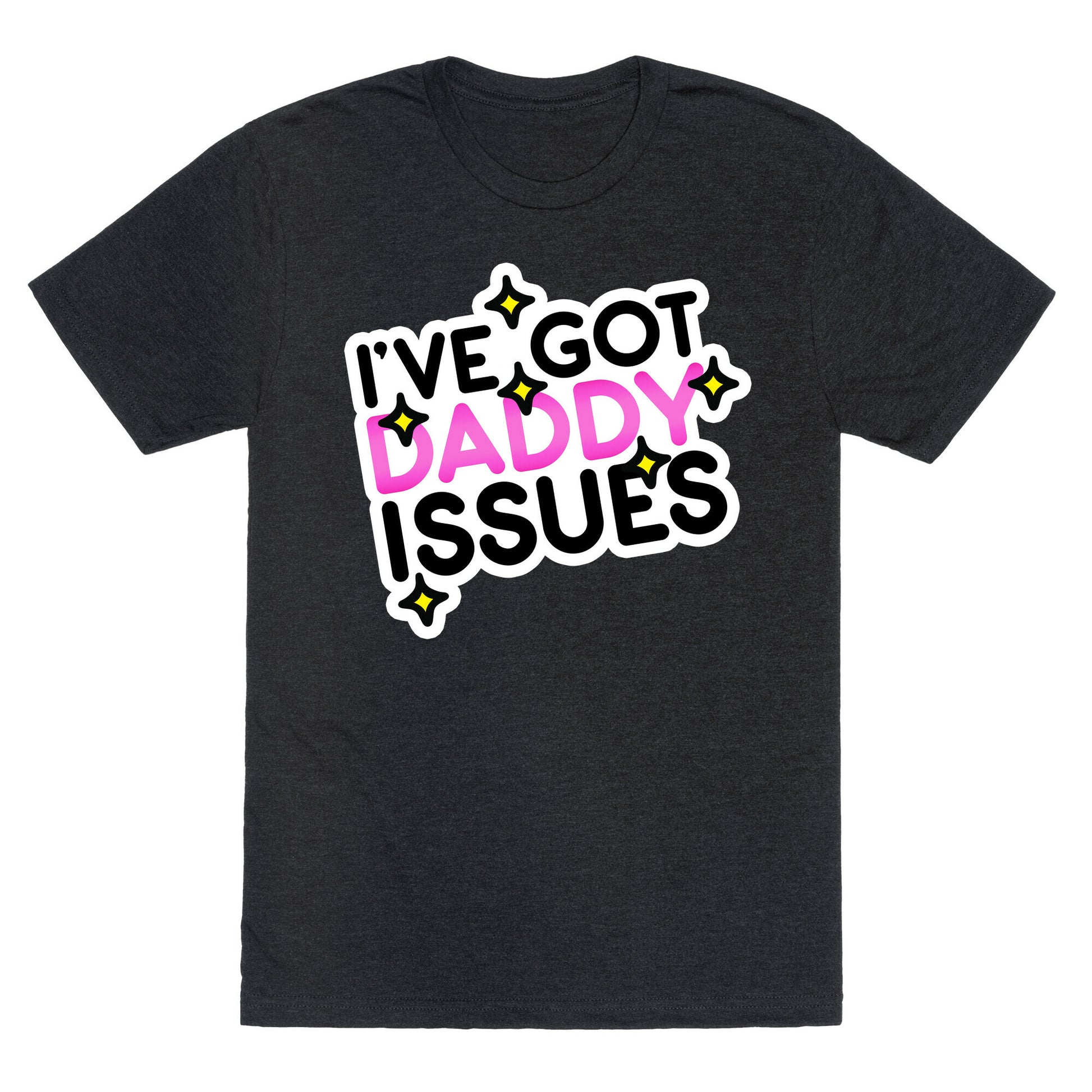 I've Got Daddy Issues Unisex Triblend Tee