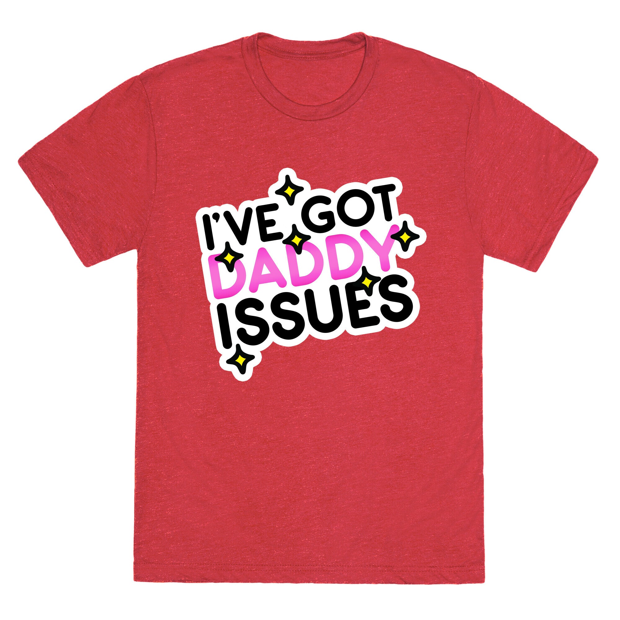 I've Got Daddy Issues Unisex Triblend Tee