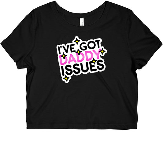 I've Got Daddy Issues Graphic Baby Tee