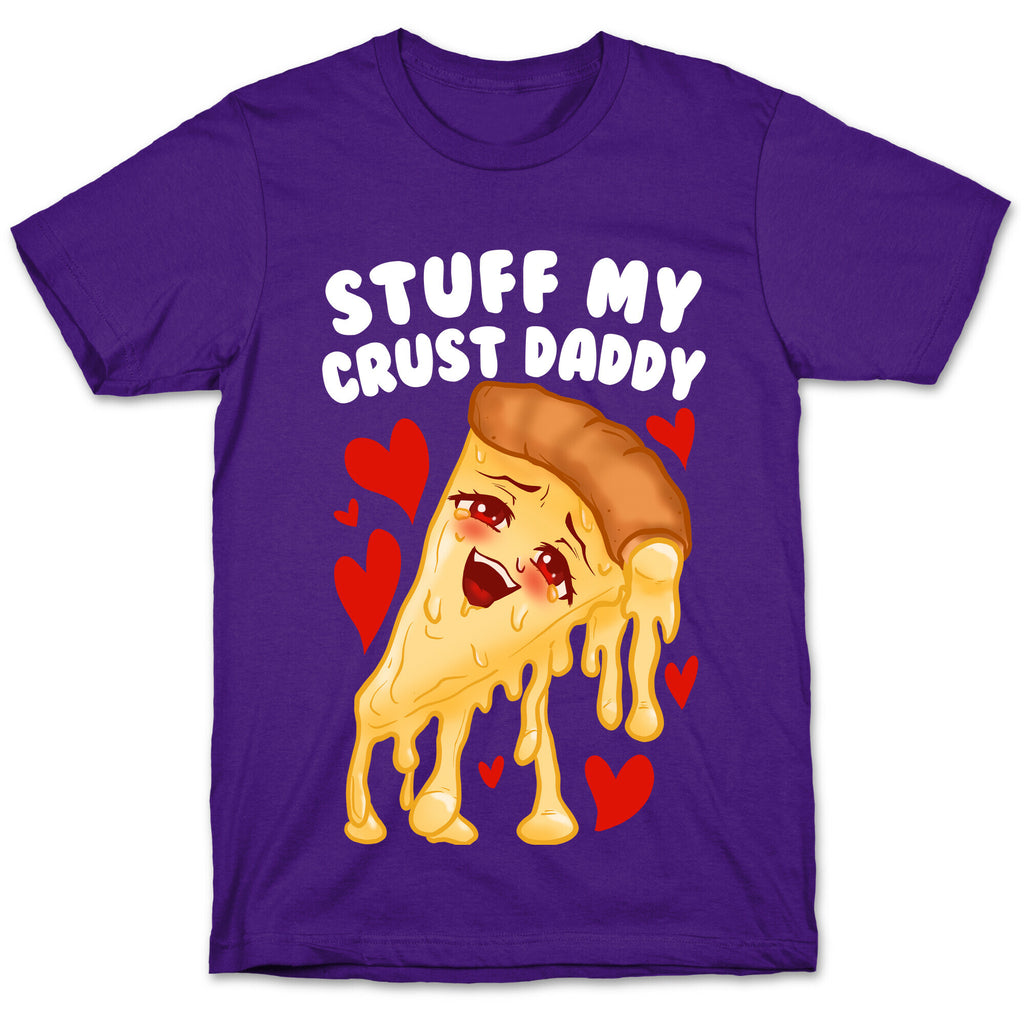 Stuff My Crust Daddy T-Shirt
