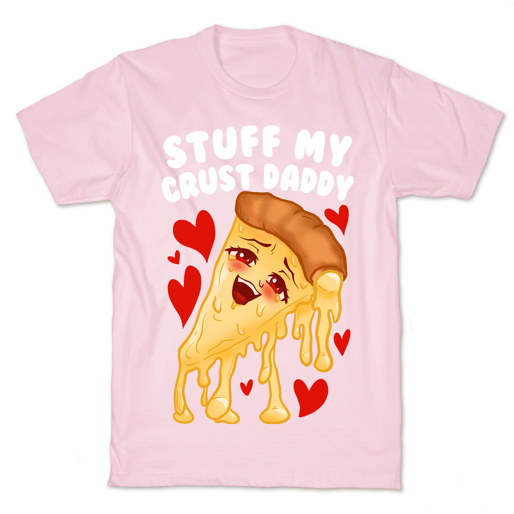Stuff My Crust Daddy T-Shirt