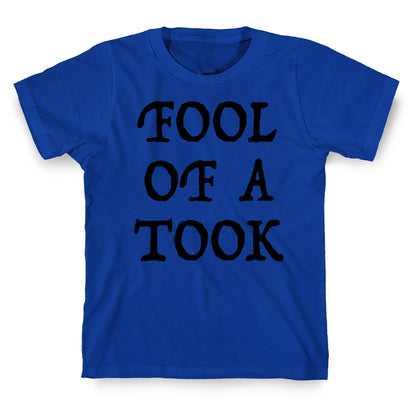 "Fool of a Took" Gandalf Quote T-Shirt