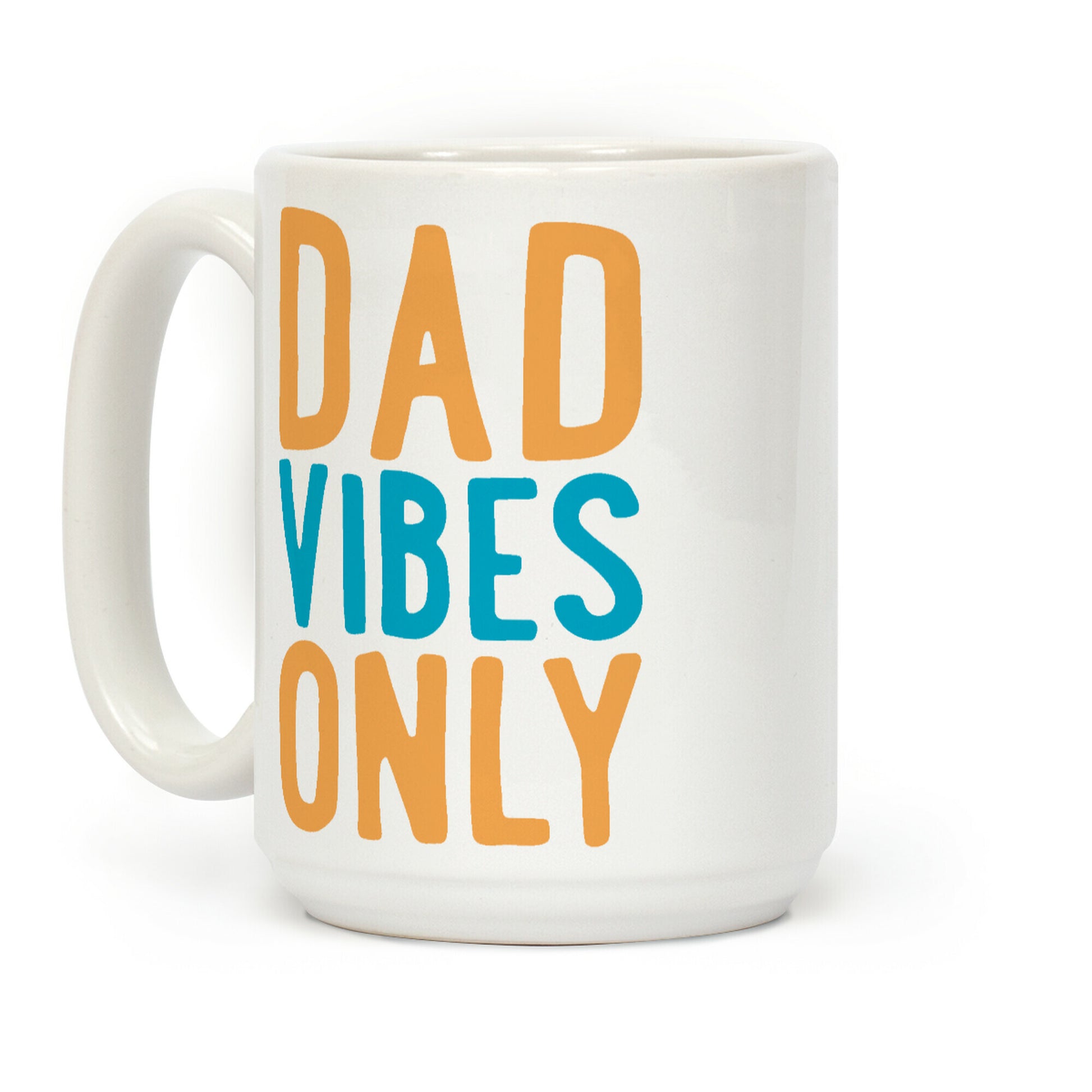 Dad Vibes Only Coffee Mug