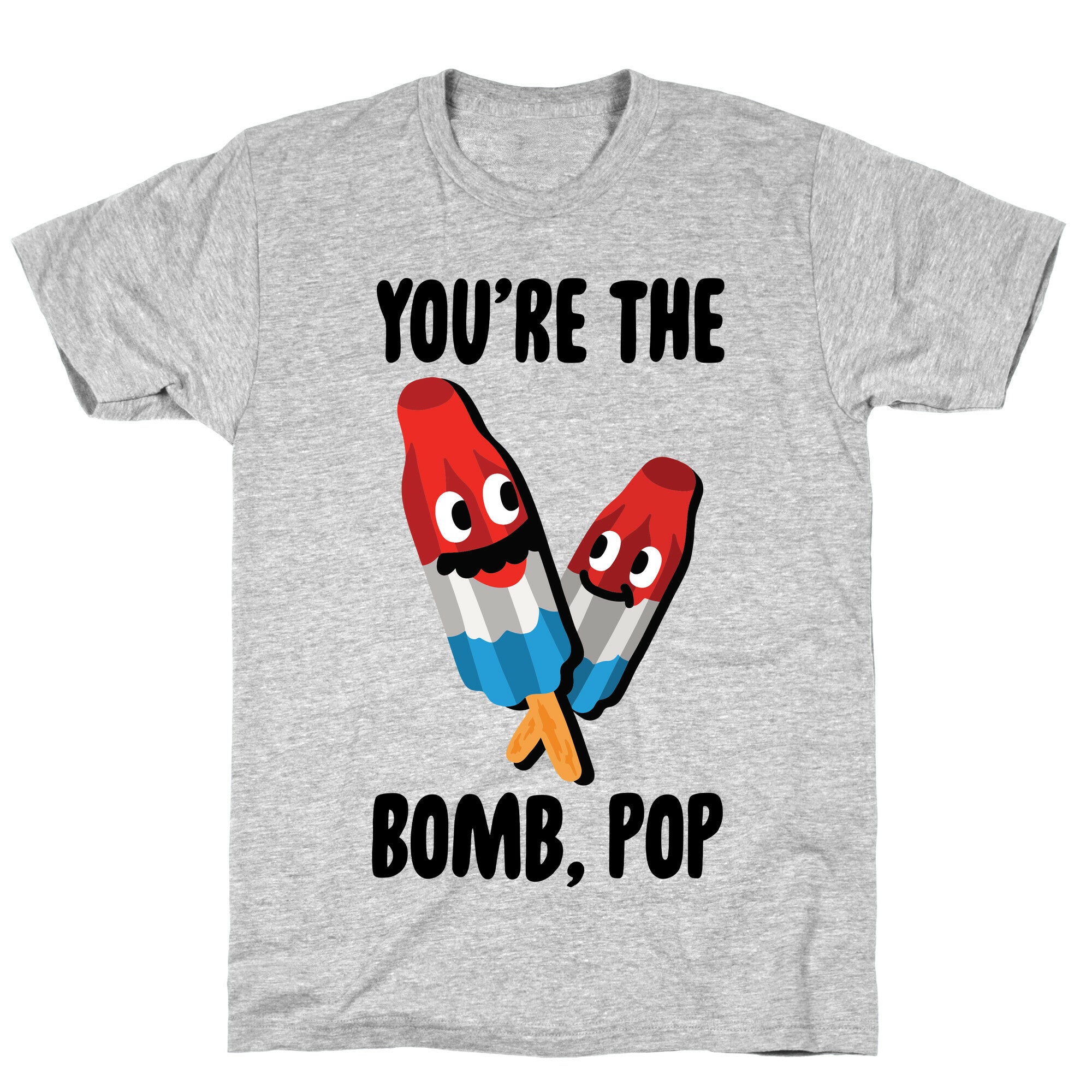 You're The Bomb, Pop T-Shirt