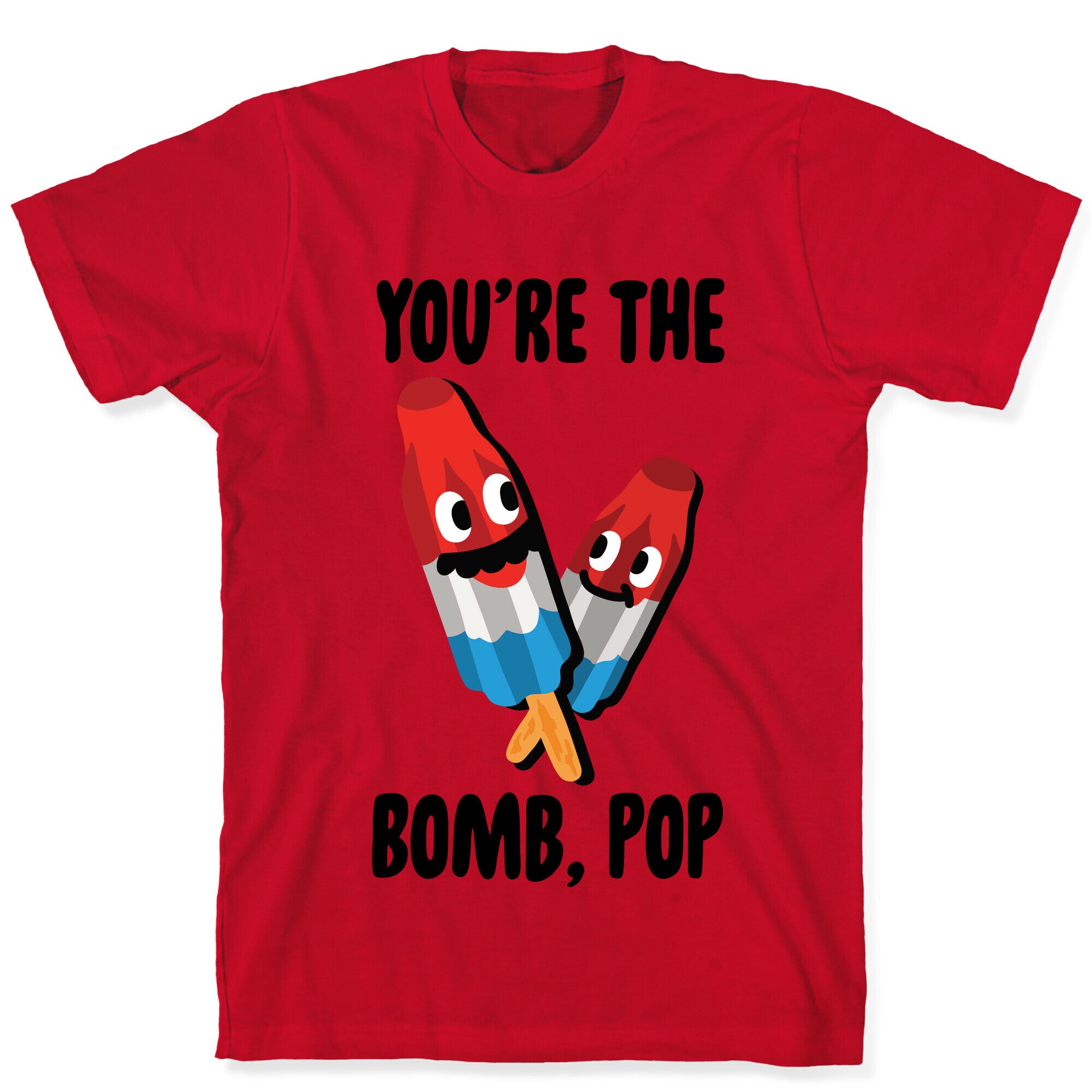 You're The Bomb, Pop T-Shirt