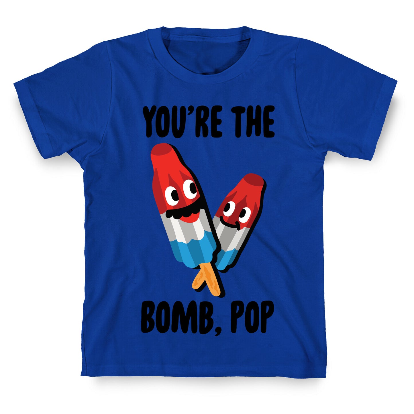 You're The Bomb, Pop T-Shirt