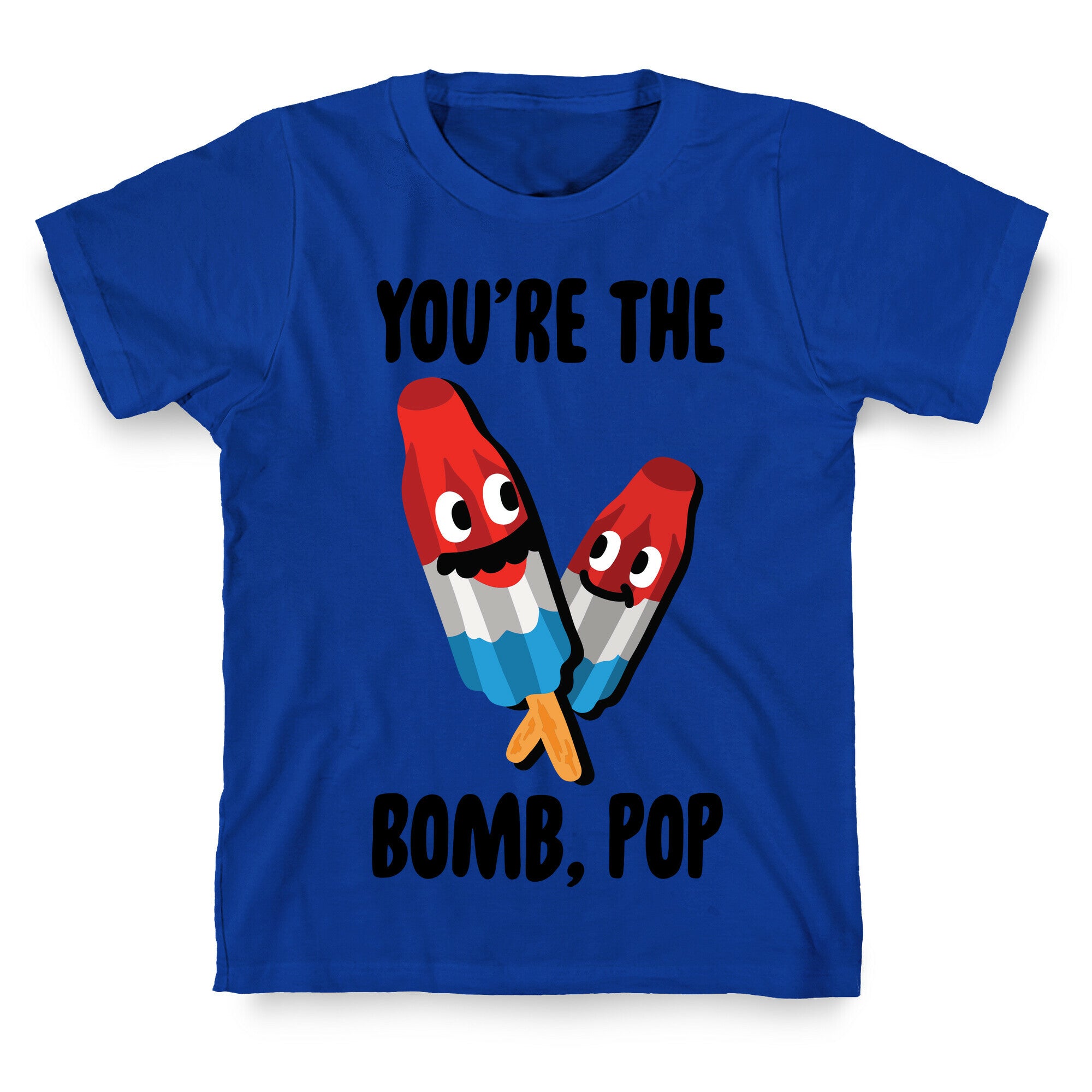 You're The Bomb, Pop T-Shirt
