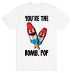 You're The Bomb, Pop T-Shirt