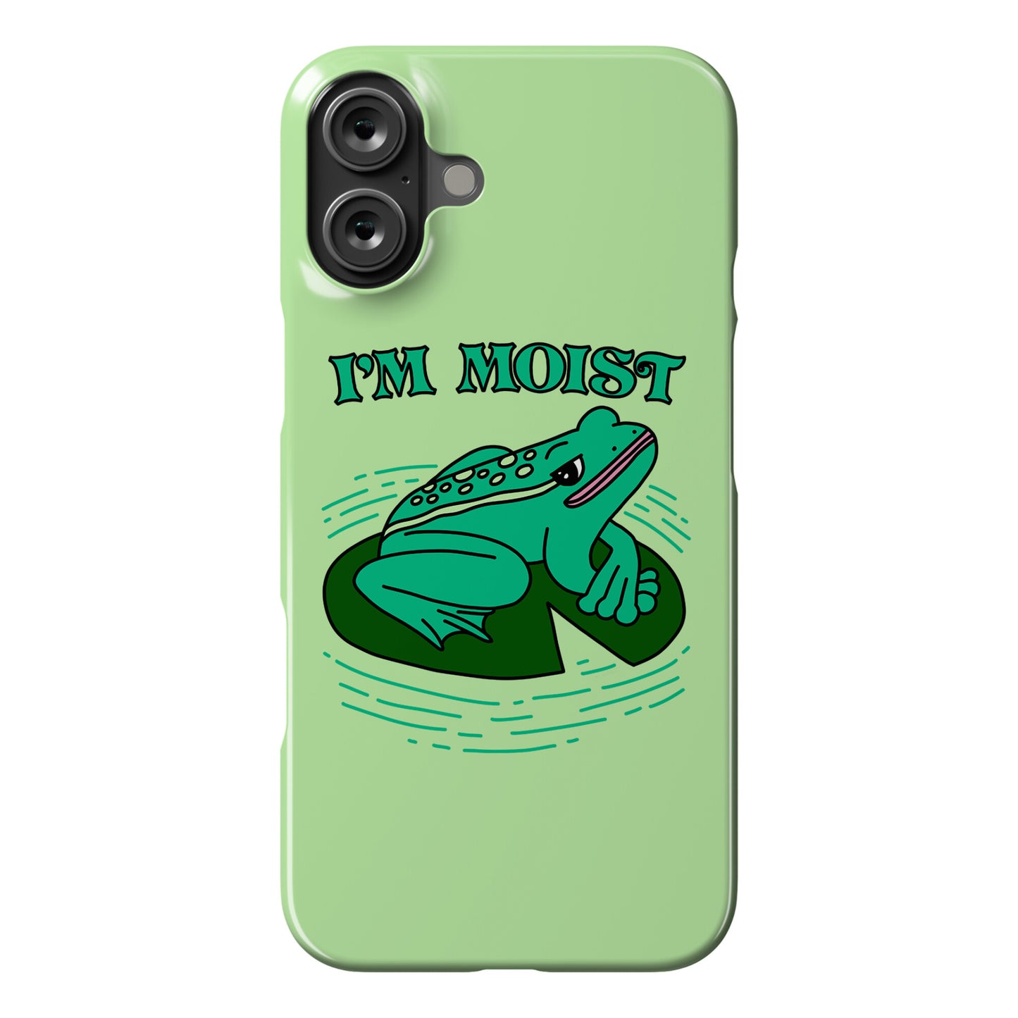 I'm Moist Frog Phone Case