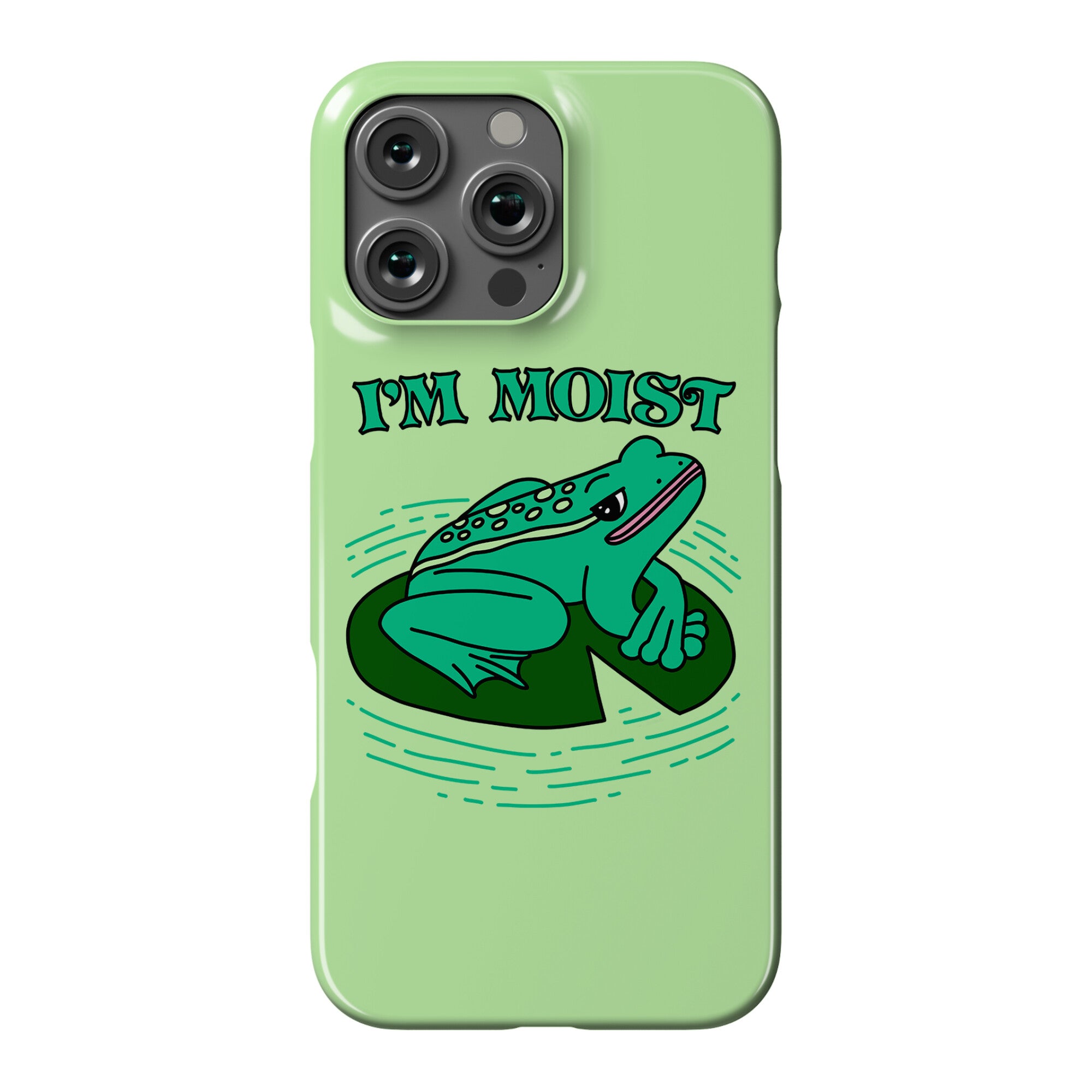 I'm Moist Frog Phone Case