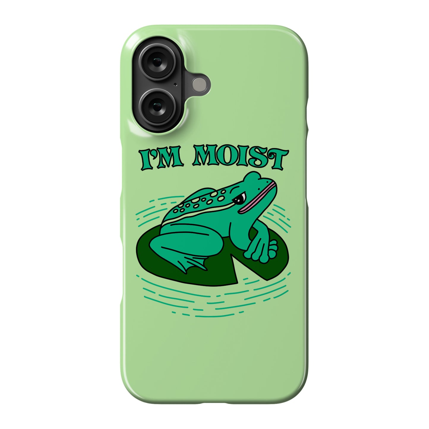 I'm Moist Frog Phone Case