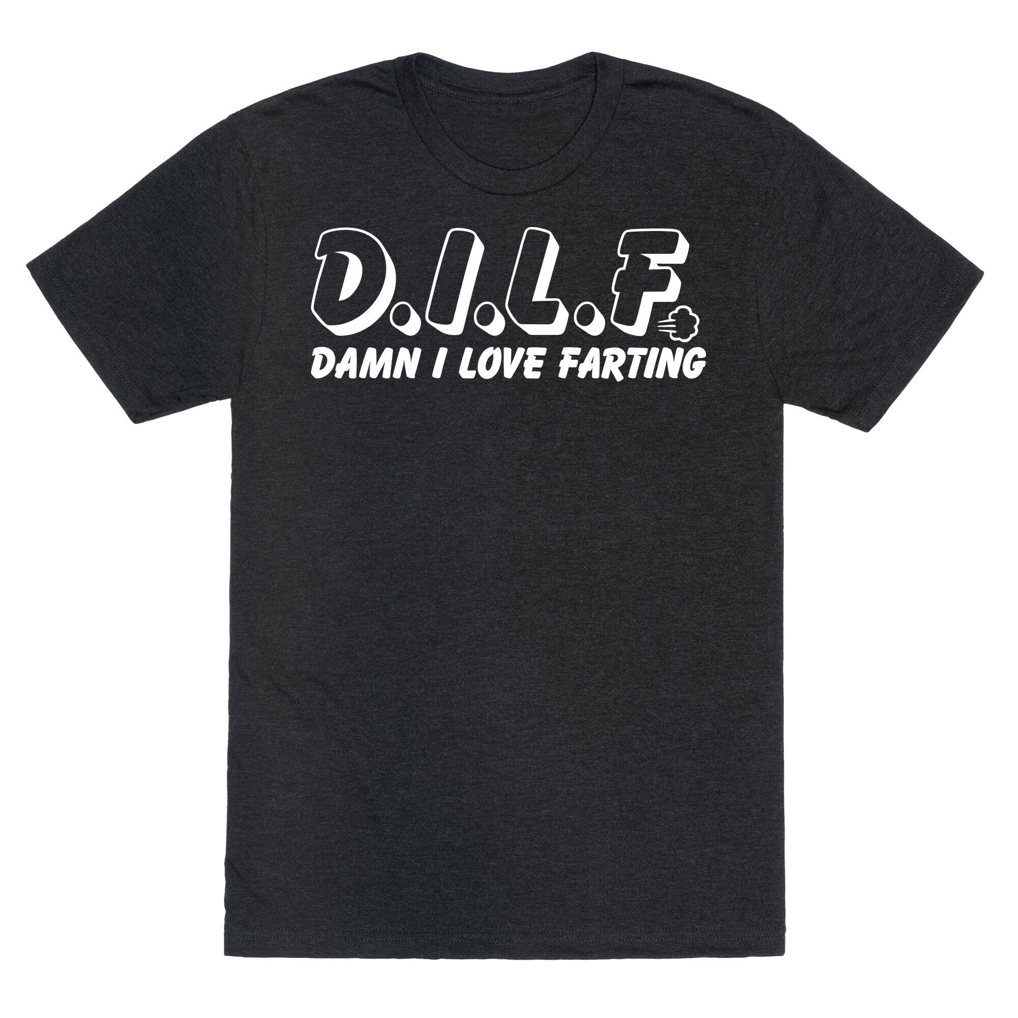D.I.L.F. Damn I Love Farting Unisex Triblend Tee