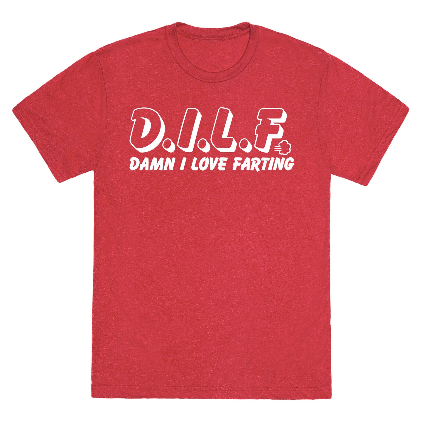 D.I.L.F. Damn I Love Farting Unisex Triblend Tee