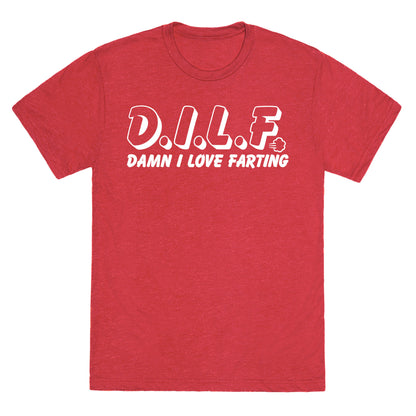 D.I.L.F. Damn I Love Farting Unisex Triblend Tee