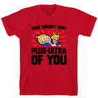 That Wasn't Very Plus Ultra of You T-Shirt