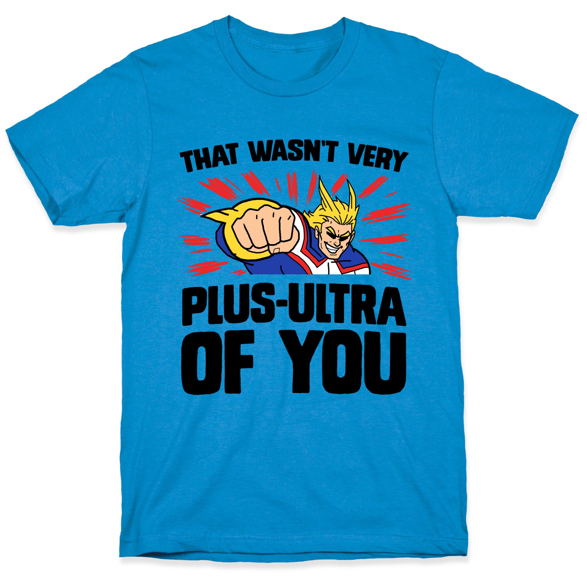 That Wasn't Very Plus Ultra of You T-Shirt
