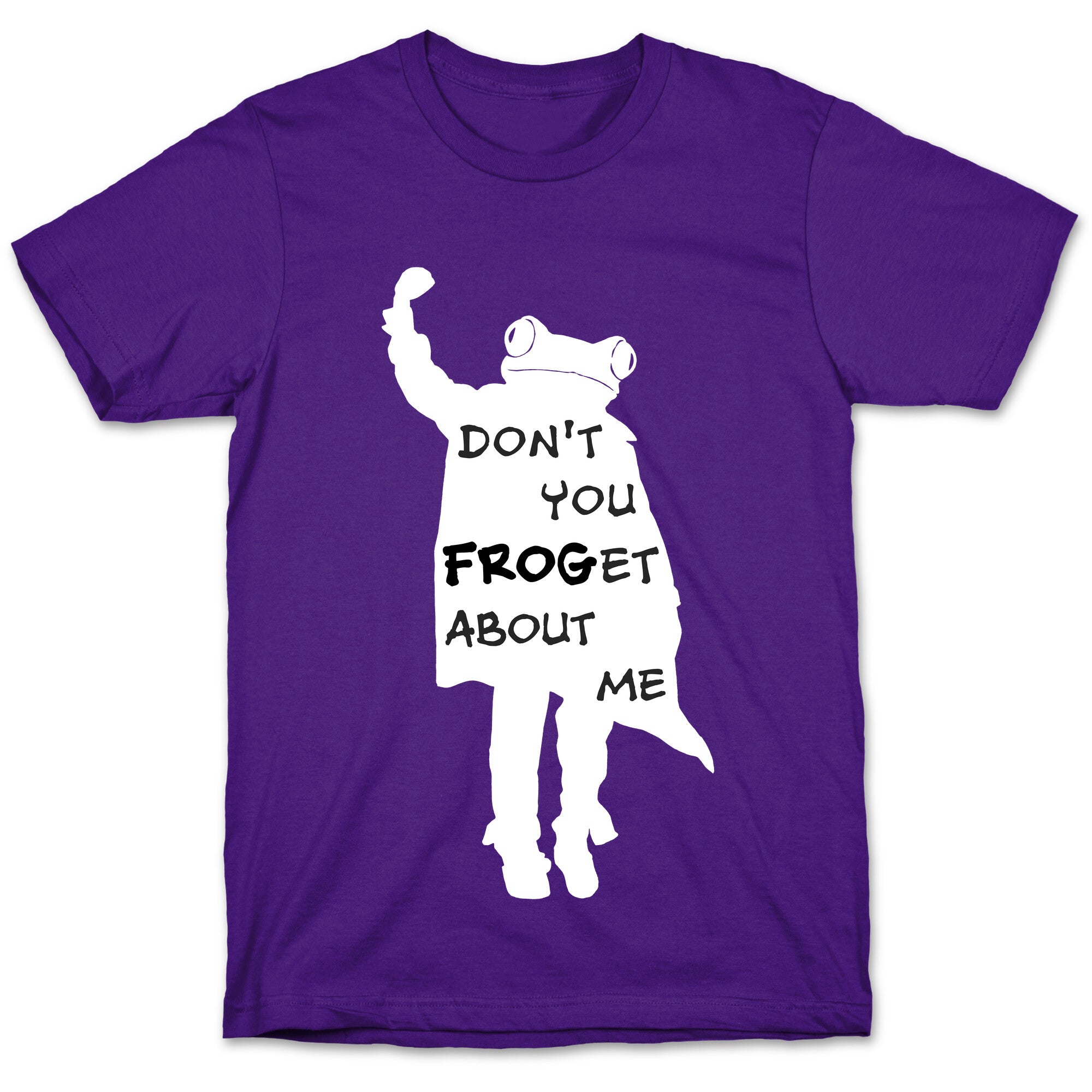 Don't You Frog-et About Me T-Shirt