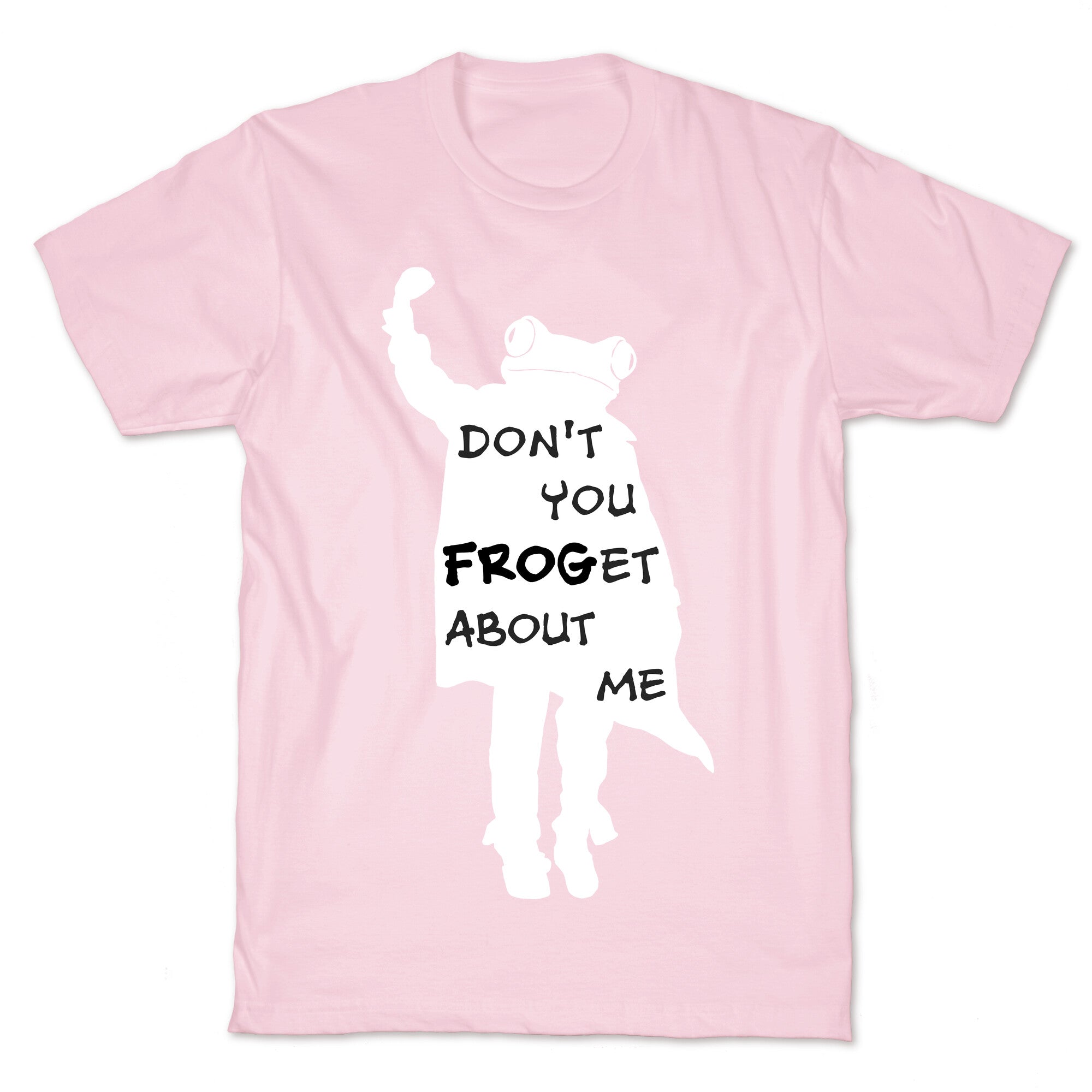 Don't You Frog-et About Me T-Shirt