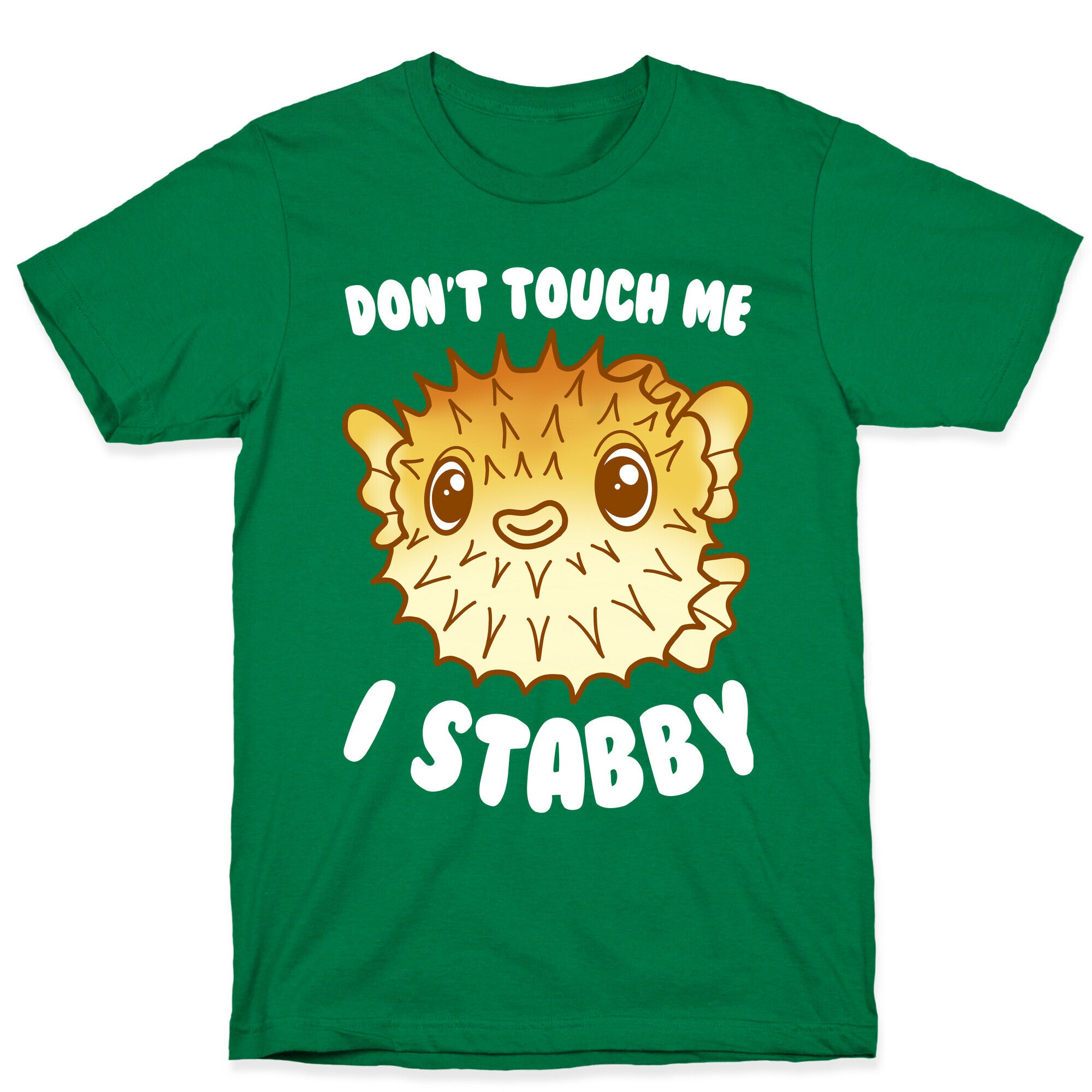 Don't Touch Me I Stabby Pufferfish T-Shirt